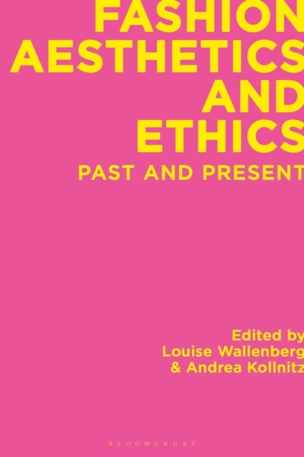 Fashion Aesthetics and Ethics - Past and Present