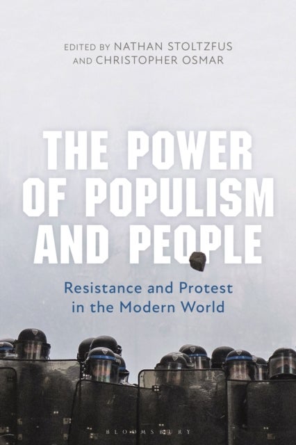 The Power of Populism and People - Resistance and Protest in the Modern World