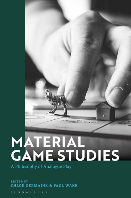 Material Game Studies - A Philosophy of Analogue Play