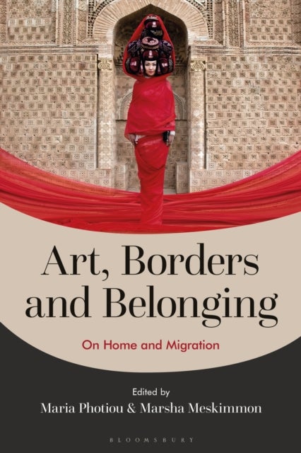 Art, Borders and Belonging - On Home and Migration