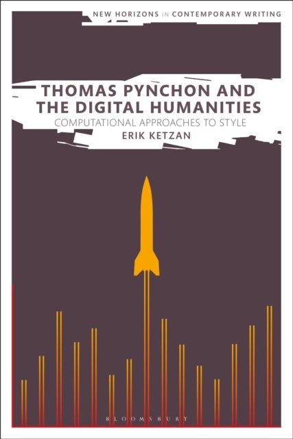 Thomas Pynchon and the Digital Humanities - Computational Approaches to Style