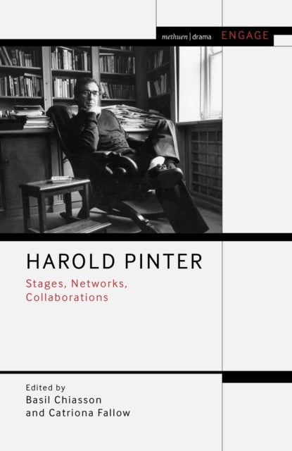 Harold Pinter - Stages, Networks, Collaborations
