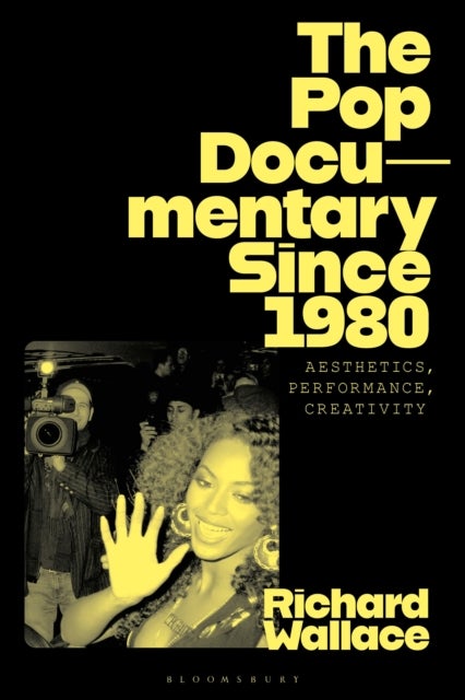 The Pop Documentary Since 1980 - Aesthetics, Performance, Creativity