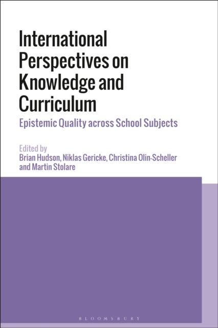 International Perspectives on Knowledge and Curriculum - Epistemic Quality across School Subjects