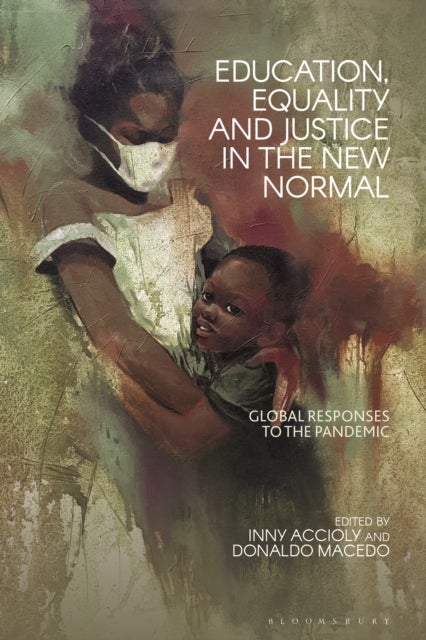 Education, Equality and Justice in the New Normal - Global Responses to the Pandemic