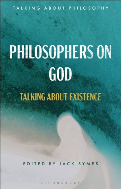Philosophers on God - Talking about Existence