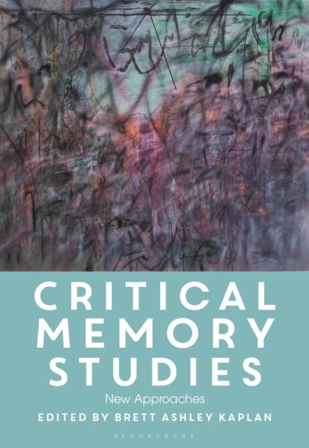 Critical Memory Studies - New Approaches