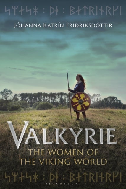 Valkyrie - The Women of the Viking World