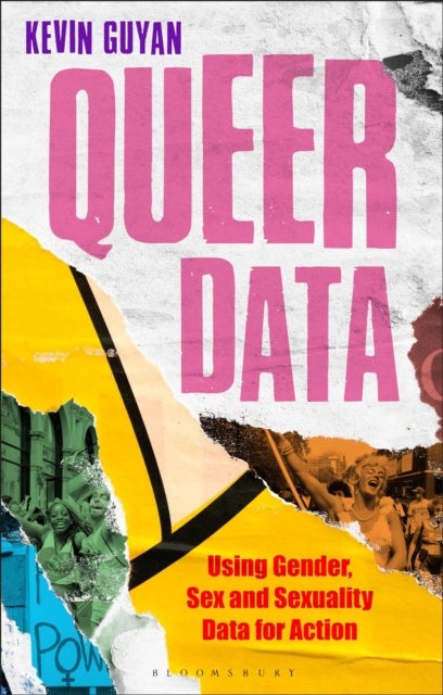 Queer Data - Using Gender, Sex and Sexuality Data for Action