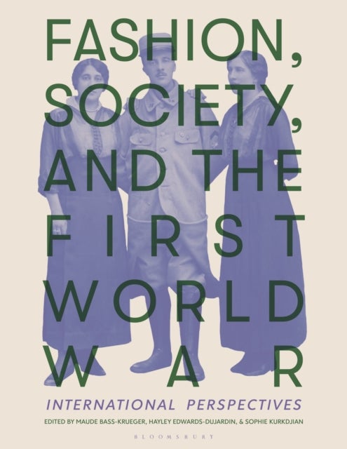 Fashion, Society, and the First World War - International Perspectives