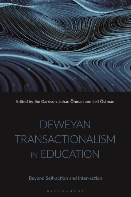 Deweyan Transactionalism in Education - Beyond Self-action and Inter-action