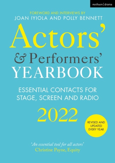 Actors' and Performers' Yearbook 2022 - Essential Contacts for Stage, Screen and Radio