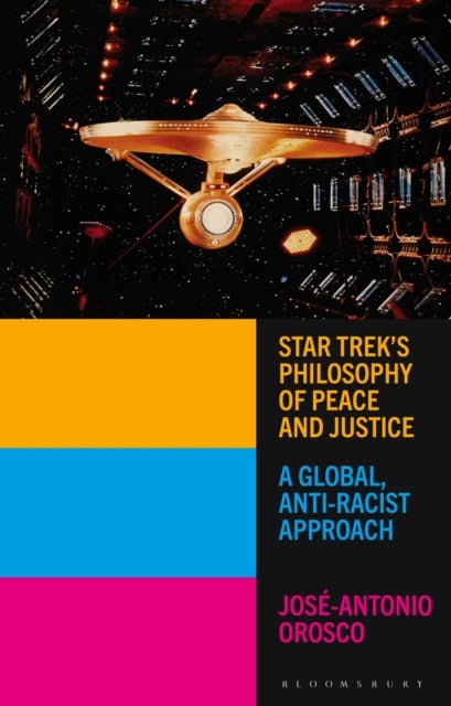 Star Trek's Philosophy of Peace and Justice - A Global, Anti-Racist Approach