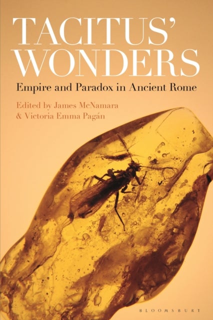 Tacitus? Wonders - Empire and Paradox in Ancient Rome