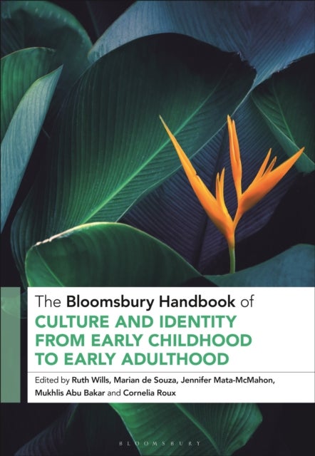 The Bloomsbury Handbook of Culture and Identity from Early Childhood to Early Adulthood - Perceptions and Implications