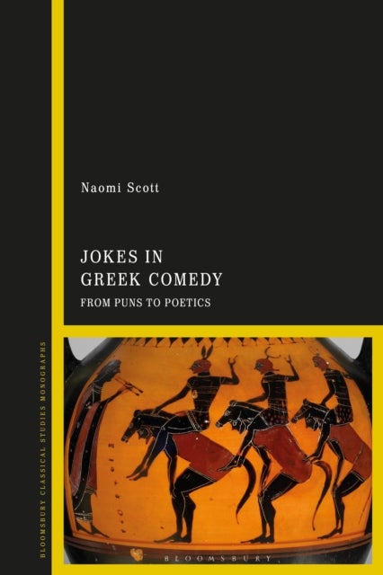 Jokes in Greek Comedy - From Puns to Poetics