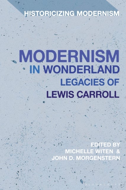 Modernism in Wonderland - Legacies of Lewis Carroll