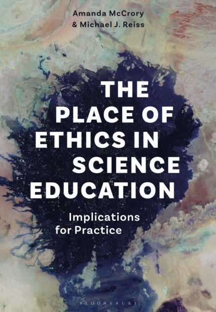 The Place of Ethics in Science Education - Implications for Practice