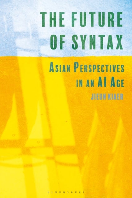 The Future of Syntax - Asian Perspectives in an AI Age