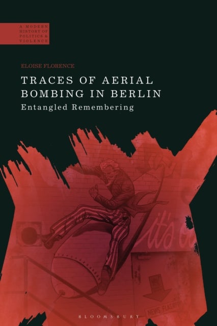 Traces of Aerial Bombing in Berlin - Entangled Remembering