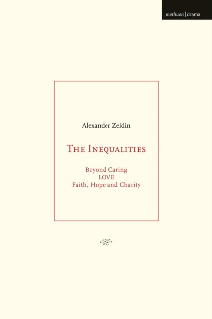 The Inequalities - Beyond Caring; LOVE; Faith, Hope and Charity