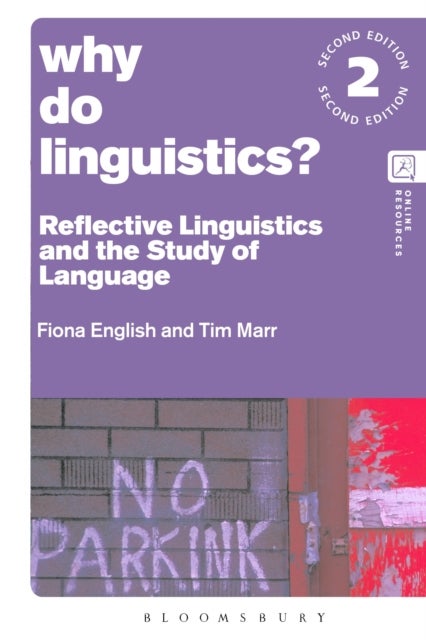 Why Do Linguistics? - Reflective Linguistics and the Study of Language