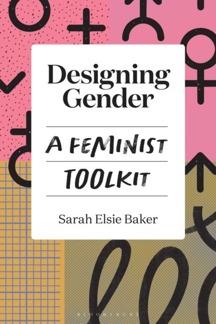 Designing Gender - A Feminist Toolkit