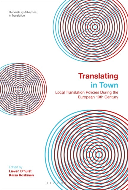 Translating in Town - Local Translation Policies During the European 19th Century