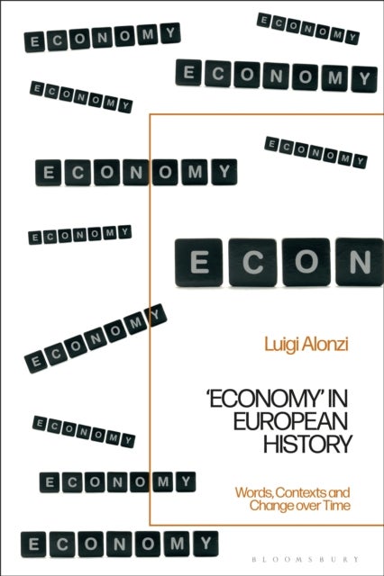 Economy' in European History - Words, Contexts and Change over Time