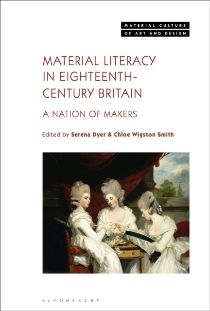 Material Literacy in 18th-Century Britain - A Nation of Makers