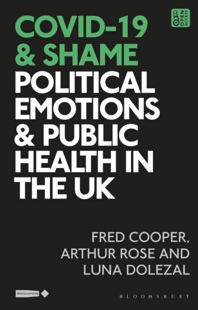 COVID-19 and Shame - Political Emotions and Public Health in the UK