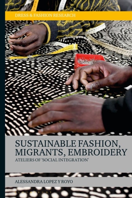 Sustainable Fashion, Migrants, Embroidery - Ateliers of 'Social Integration'