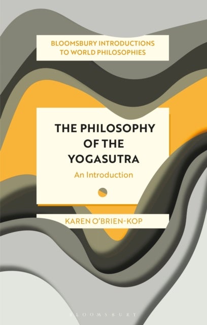 The Philosophy of the Yogasutra - An Introduction