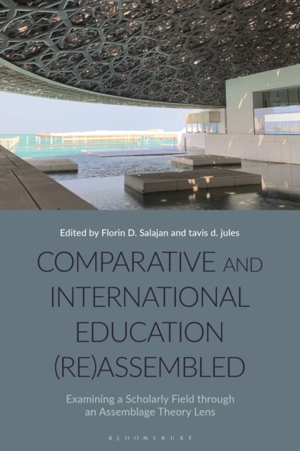 Comparative and International Education (Re)Assembled - Examining a Scholarly Field through an Assemblage Theory Lens