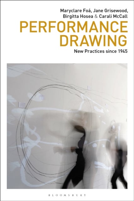Performance Drawing - New Practices since 1945