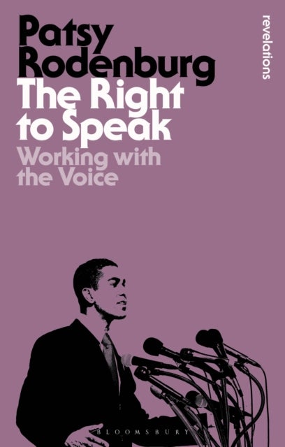 The Right to Speak - Working with the Voice