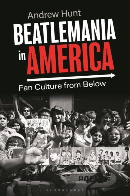 Beatlemania in America - Fan Culture from Below