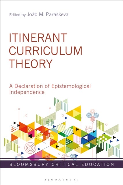 Itinerant Curriculum Theory - A Declaration of Epistemological Independence