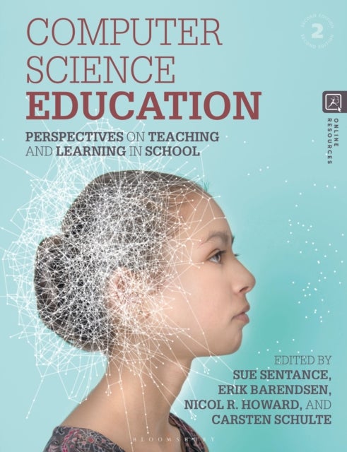 Computer Science Education - Perspectives on Teaching and Learning in School
