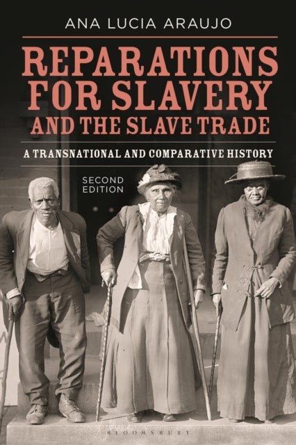 Reparations for Slavery and the Slave Trade - A Transnational and Comparative History
