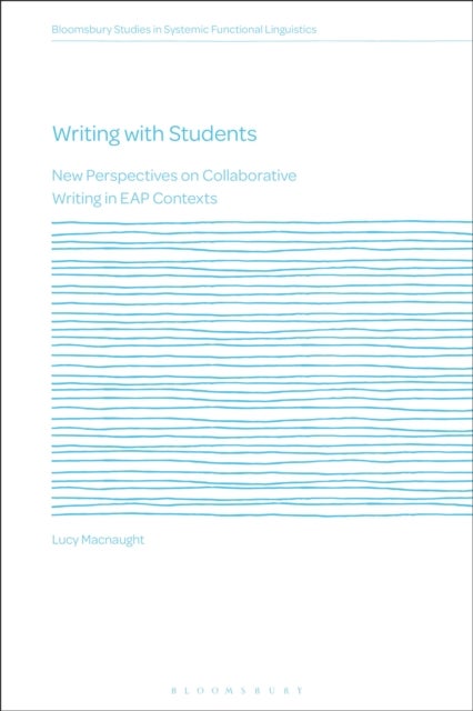 Writing with Students - New Perspectives on Collaborative Writing in EAP Contexts