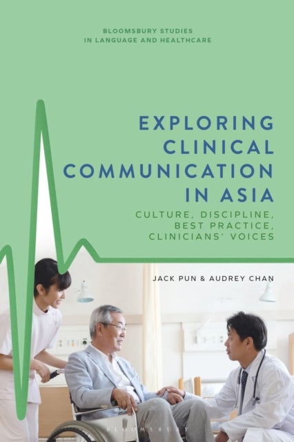 Exploring Clinical Communication in Asia - Culture, Discipline, Best Practice and Clinicians’ Voices in the Chinese Context