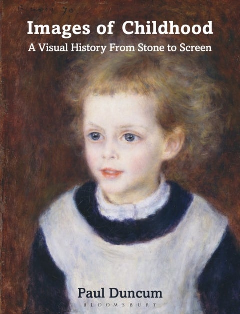 Images of Childhood - A Visual History From Stone to Screen