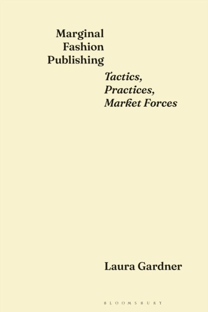 Marginal Fashion Publishing - Tactics, Practices, Market Forces