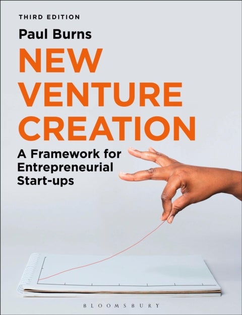 New Venture Creation - A Framework for Entrepreneurial Start-ups