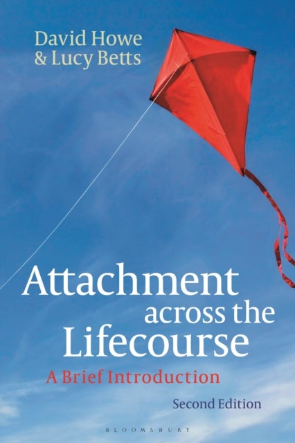 Attachment across the Lifecourse - A Brief Introduction