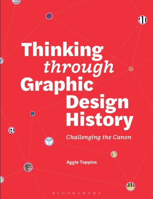 Thinking through Graphic Design History - Challenging the canon