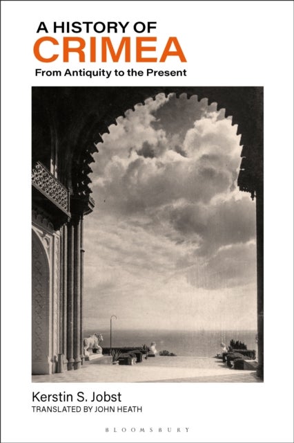 A History of Crimea - From Antiquity to the Present