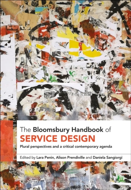 The Bloomsbury Handbook of Service Design - Plural perspectives and a critical contemporary agenda
