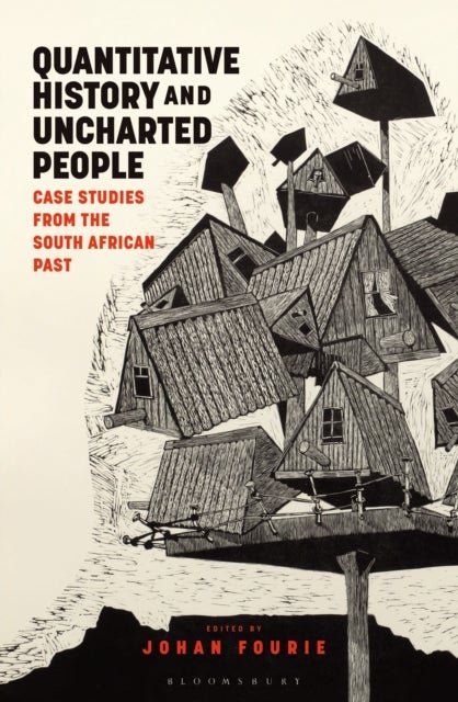 Quantitative History and Uncharted People - Case Studies from the South African Past